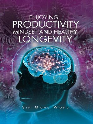 cover image of Enjoying Productivity Mindset and Healthy Longevity